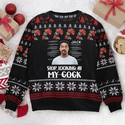 Stop-Looking-At-My-Cock-Personalized-Photo-Ugly-Sweater-1.jpg